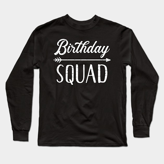 Birthday squad Long Sleeve T-Shirt by Designzz